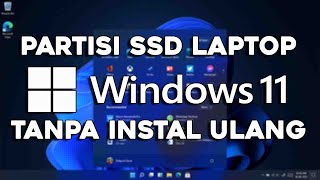 Cara Bagi Partisi Hardisk / SSD Windows 11