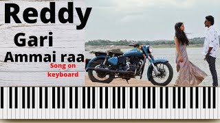 reddy gari ammai raa song|on keyboard|the santhu music |Afroz Ali|Aishwarya reddy|