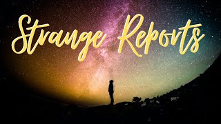 Strange Reports Part 10