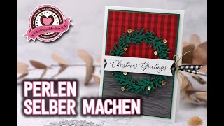 Perlen selber machen | Weihnachtskarte basteln | Stampin' Up!