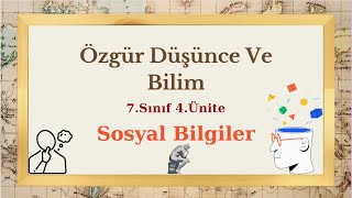 24-)Sosyal Bilgiler 7. Sınıf 4. Ünite Özgür Düşünce ve Bilim