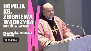 Homilia ks. Z. Wądrzyka z 10.03.2024 - Niedziela Laetare (kościół pw. św. Mikołaja w Gdyni)