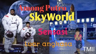 Among Putro SkyWorld TMII-wahana dan Eduwisata Antariksa Luar angkasa #skyworld #tmii