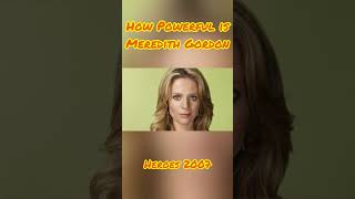 How Powerful is Meredith Gordon? (Heroes 2007)