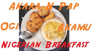 How To Make Nigerian Breakfast Akara N Pap | #BeansCake | #Akamu | #Ogi | #DIY