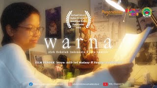 WARNA. 10 besar Film Pendek FLS2N tingkat Nasional karya Adib& Radhit Sekolah Indonesia Kuala Lumpur