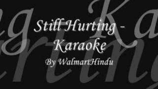 Still Hurting - Karaoke