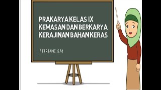 Kemasan Kerajinan Bahan Keras || Prakarya Kelas 9 Semester 1 BAB 1