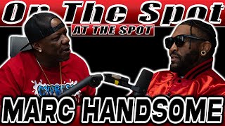 Marc Handsome | On The Spot At The Spot