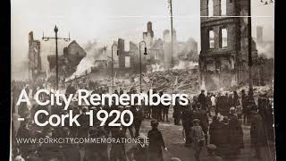 A City Remembers.... Cork 1920