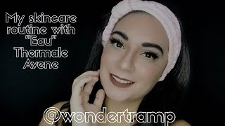 My skin routine with Eau Thermale Avene