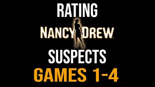 Rating Nancy Drew Game Series Suspects (Games 1-4)