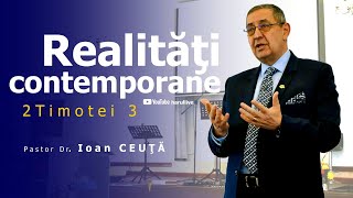 Realități contemporane | Pastor Dr. Ioan Ceuță