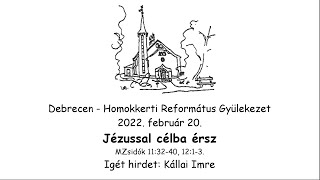 Homokkerti Református Gyülekezet Istentisztelet - 2022.02.20.