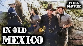 IN OLD MEXICO | William Boyd, Russell Hayden | Full Western Movie | English | Wild West | Free Movie