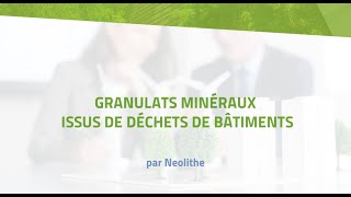 Solution Neolithe : Granulats minéraux issus de déchets de bâtiments