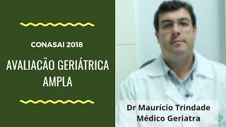 Avaliação geriátrica ampla - Geriatra Drº MauricioTrindade