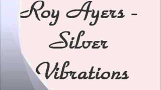 Roy Ayers - Silver Vibrations