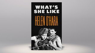 Helen O'Hara | What's She Like: A Memoir