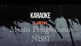 Mesin Penghancur Karaoke + Lirik