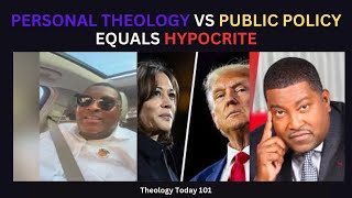 Why PERSONAL THEOLOGY vs PUBLIC POLICY is a FALSE CHOICE!!!!!