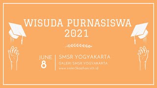 WISUDA PURNASISWA 2021 SMSR YOGYAKARTA