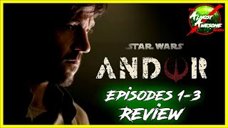 ANDOR - Episodes 1-3 - Series Review - Welcome Change, or The Last Jedi All Over Again?!