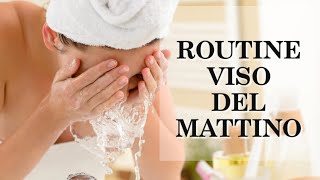 Skin Care Routine viso del MATTINO ( beauty) Ombretta