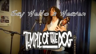 Say Hello 2 Heaven - Temple Of The Dog cover by Carlos Molina