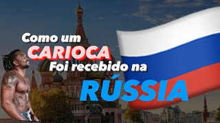 Uma parte de como fui recebido na Rússia até agora .