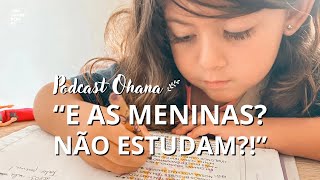 COMO É A ESCOLA DAS CRIANÇAS NA VIAGEM! - Podcast Ohana - Ep. 1