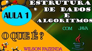 CURSO DE ESTRUTURA DE DADOS E ALGORITMOS COM JAVA  AULA #01 o que é estruturas de Dados ??