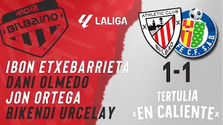 Tertulia "En caliente" / Athletic Club - Getafe CF / 1ª jornada Liga 24/25 / Jueves 15/08/24