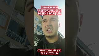 YEMEKSEPETİ RESTORANTA GEÇ DÜŞEN SİPARİŞLER #trendyolgo #kurye #trendingshorts #trendyol #shortvideo