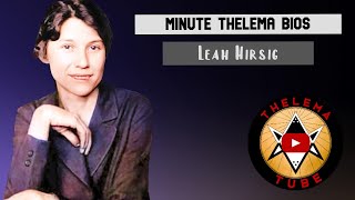 Minute Thelema Bios - Leah Hirsig