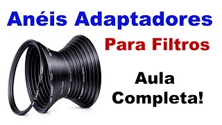 Anéis adaptadores para lentes fotográficas - Anéis adaptadores para filtros step up e step down