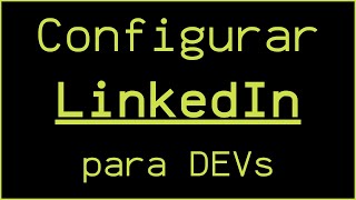 Ajustando o LinkedIn para as vagas de DEV