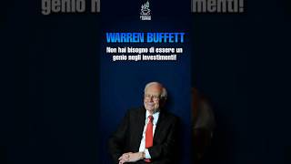 Warren Buffett: Non hai bisogno di essere un GENIO negli #investimenti