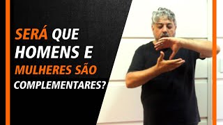 Será que homens e mulheres são complementares? | Luiz Mota Psicologo