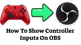 How to show controller inputs on OBS