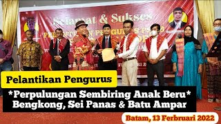 Pelantikan Pengurus Perpulungan Sembiring Anak Beru - Batam