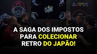 A saga dos impostos para colecionar retro do Japão!