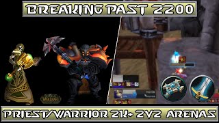 Breaking Past 2200 | TBC Classic S1 - 2v2 Arenas | Priest/Warrior