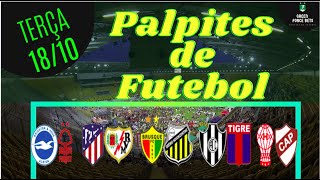 PALPITES DE FUTEBOL PARA HOJE DIA 18/10/2022 (TERÇA)!!! CONFIRA AGORA MESMO!