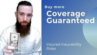 Insured Insurability Rider