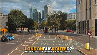 Immersive London Bus Ride Through East London | Mile End to Poplar / All Saints aboard Bus D7 🚌