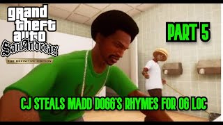 CJ Steals Madd Dogg's Rhymes for OG Loc - Grand Theft Auto San Andreas the Definitive Edition Part 5