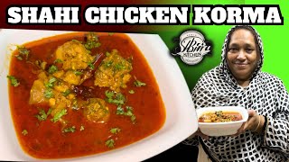 SHAHI CHICKEN KORMA RECIPE | DELICIOUS MURGH SHAHI KORMA RECIPE😋