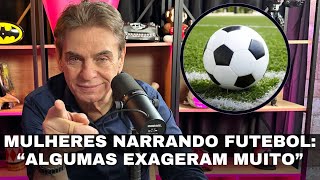 O jornalista esportivo Luiz Andreoli opina sobre mulheres narrando futebol