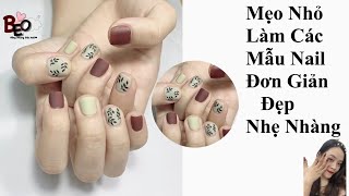 Mẹo Làm Nail Đơn Giản, Nhẹ Nhàng Ai Cũng Làm Được